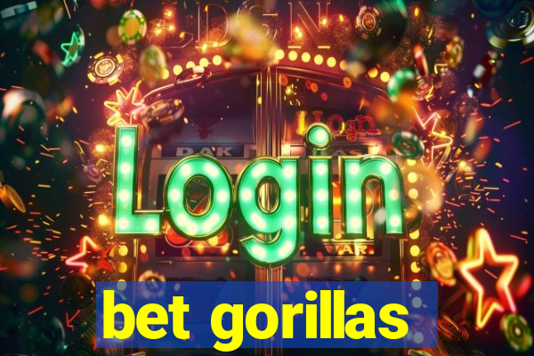 bet gorillas